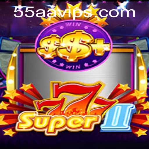Super777II: The Exciting World of 55AA